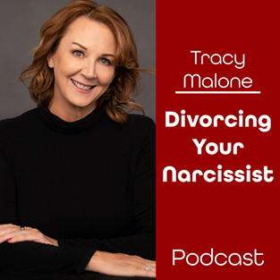 Tracy Malone - Divorcing Your Narcissist